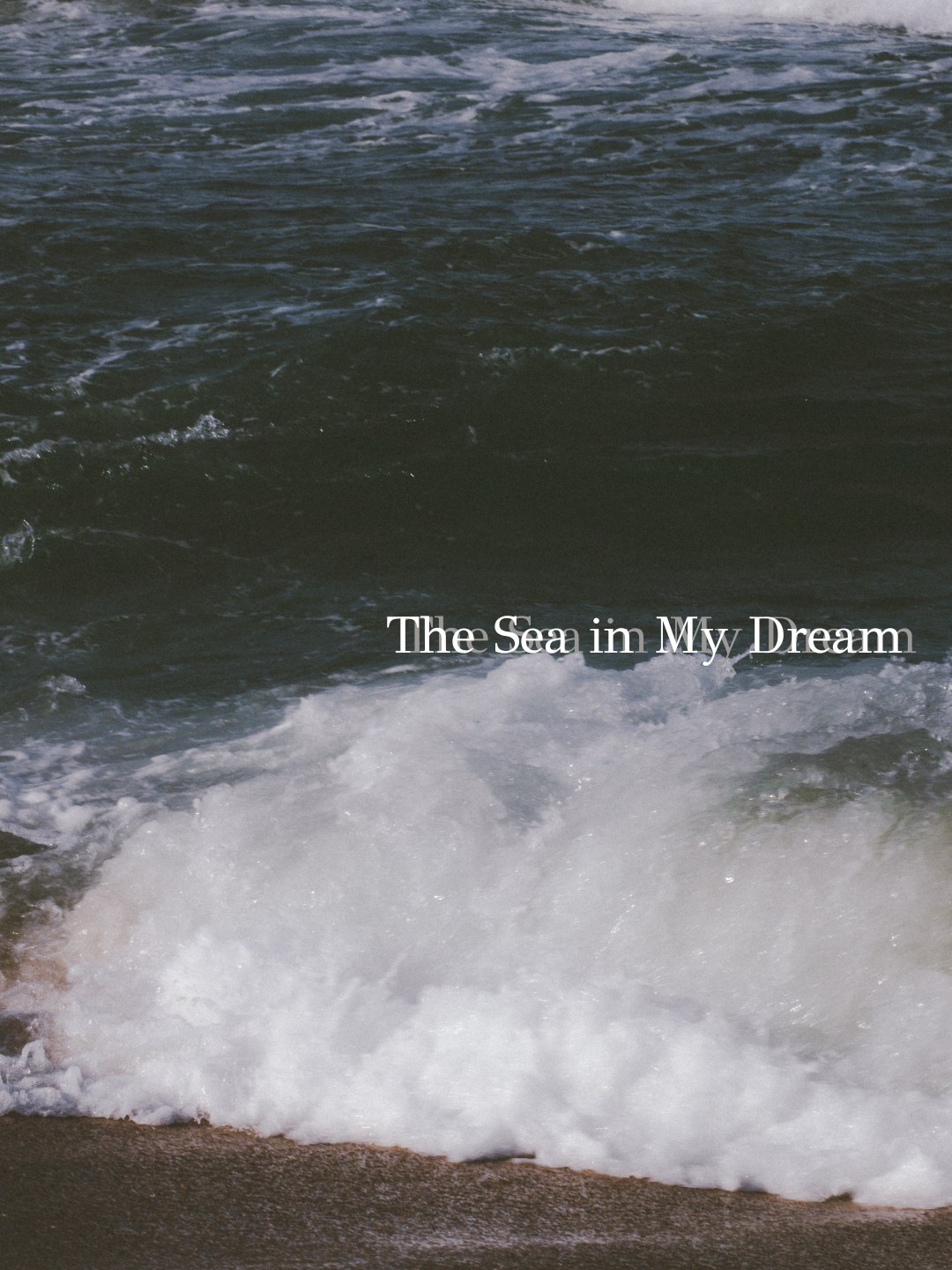 The Sea in My Dream