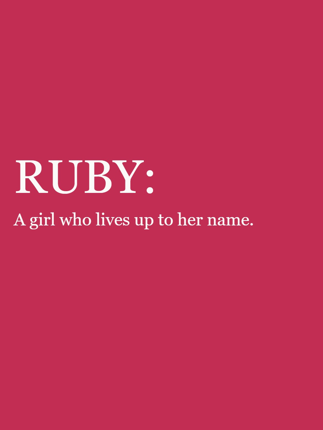 You will know why she is Ruby!